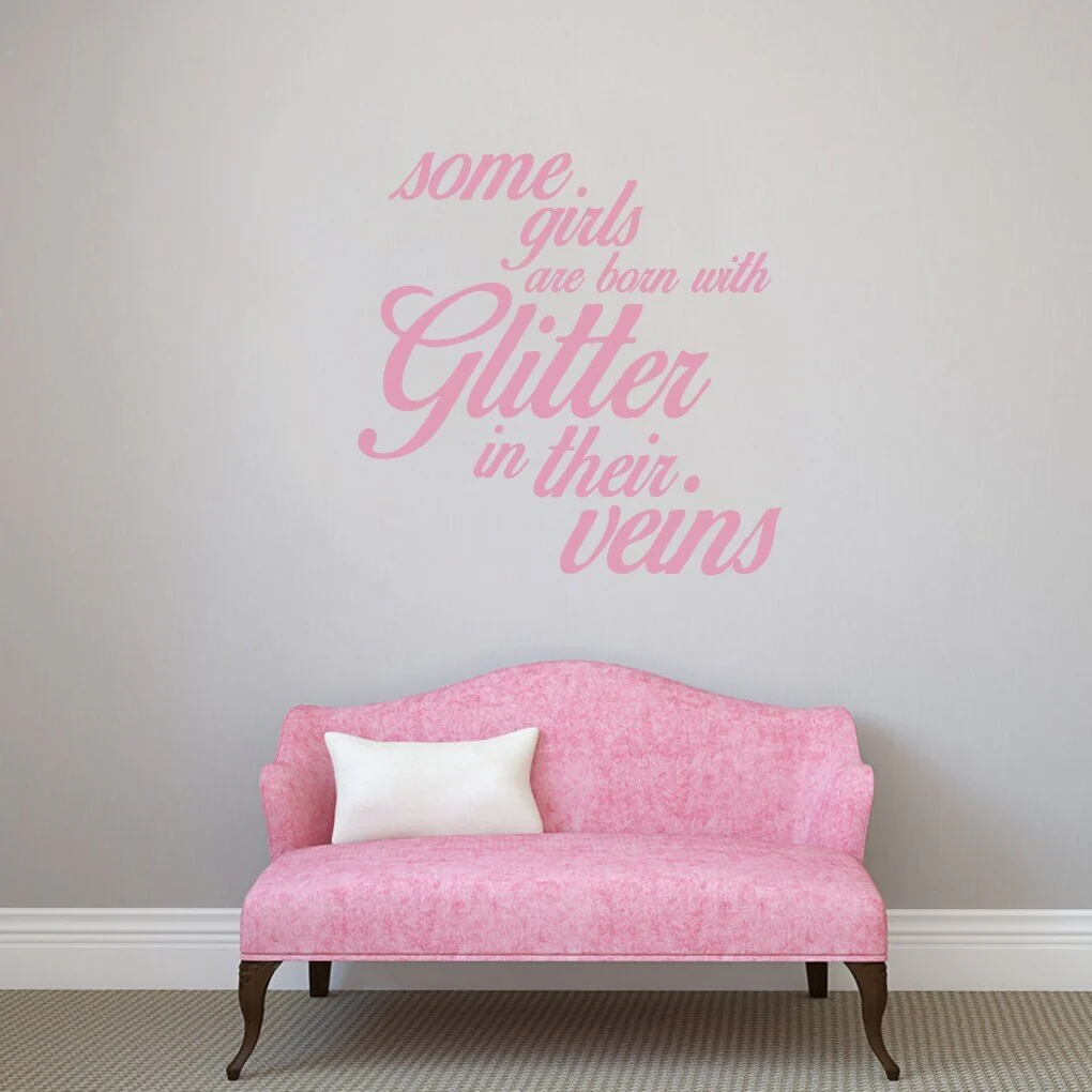 Some Girls Are Born With Glitter Wall Decal (36 x 36)