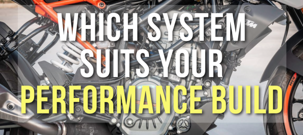 How to Choose the Right System for Your Performance Build: A Comprehensive Guide​